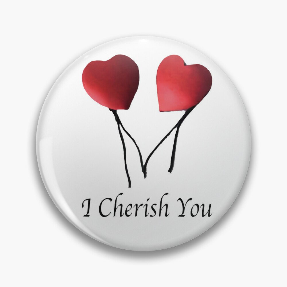 I Cherish You Pin - a cute and meaningful gift for your loved one -  DigitEyesArt
